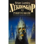 Nekroskop 06: Svět Vampýrů 1 - Pokrevní bratři - Brian Lumley – Hledejceny.cz