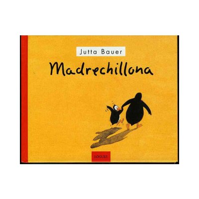 Madrechillona Jutta Bauer,L. Rodríguez López – Hledejceny.cz