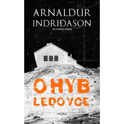 Ohyb ledovce - Arnaldur Indridason – Hledejceny.cz