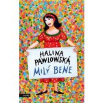 Milý Bene - Halina Pawlowská – Hledejceny.cz