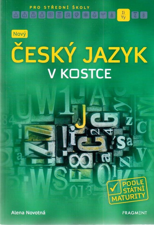 Nový český jazyk v kostce pro SŠ - Alena Novotná