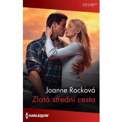 Zlatá střední cesta - Joanne Rocková