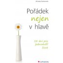 Pořádek nejen v hlavě - 28 dní pro jednodušší život