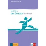 Mit Erfolg zu telc Deutsch B1+ Beruf, Testbuch mit Audio-CD