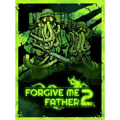 Forgive Me Father 2 – Hledejceny.cz