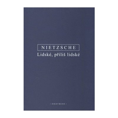 Lidské, příliš lidské – Zbozi.Blesk.cz