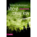 Věčně zpívají lesy - 2. vydání