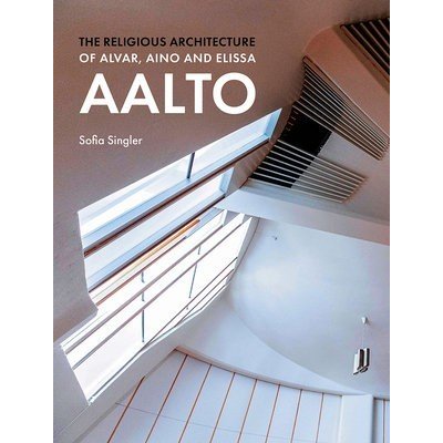 Religious Architecture of Alvar, Aino and Elissa Aalto – Hledejceny.cz