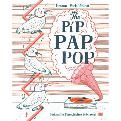The Píp Pap Pop - Pecháčková Emma