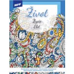 MFP 5301208 Omalovánky antistresové Život 210x290mm/32s – Sleviste.cz