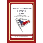 The Best Ever Book of Czech Jokes: Lots and Lots of Jokes Specially Repurposed for You-Know-Who – Hledejceny.cz