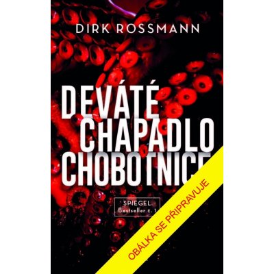 Deváté chapadlo chobotnice - Rossmann Dirk – Hledejceny.cz