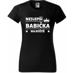Dámské tričko Nejlepší babička na světě Černá – Sleviste.cz