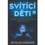 Svítící děti - Nicholas Kardaras – Hledejceny.cz