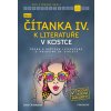 Nová čítanka IV. k Literatuře v kostce pro SŠ - Jana Mrózková