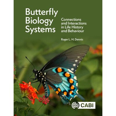 Butterfly Biology Systems: Connections and Interactions in Life History and Behaviour Dennis Roger L. H.Pevná vazba – Zboží Mobilmania