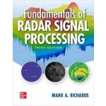 Fundamentals of Radar Signal Processing, Third Edition Richards MarkPevná vazba – Hledejceny.cz