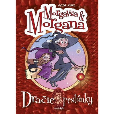 Morgana a Morgavsa - Dračie pestúnky - Petr Kopl – Hledejceny.cz