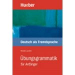 Übungsgrammatik - Deutsch als Fremdsprache für Anfänger – Zbozi.Blesk.cz