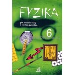 Fyzika 6 pro základní školy a víceletá gymnázia - Macháček Martin – Hledejceny.cz