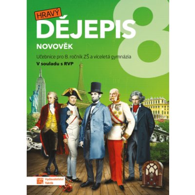 Hravý dějepis pro 8.ročník - UČ – Hledejceny.cz