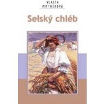 Selský chléb - Pittnerová Vlasta – Sleviste.cz