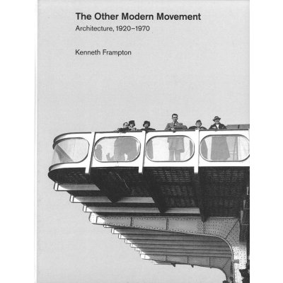 Other Modern Movement - Kenneth Frampton