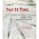 Tao Te Ťing -- Kniha o TAO a Cestě ke Ctnosti - Lao-c´ – Zboží Mobilmania