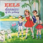 Eels - Daisies Of The Galaxy-Hq- LP – Hledejceny.cz