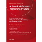 Practical Guide to Obtaining Probate - Wade, Peterhttps://www.heureka.cz/MMM/base/sprava-produktu/krok-2/?pocet=100&sekce=8492&byDate=1 – Sleviste.cz