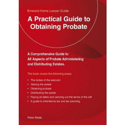 Practical Guide to Obtaining Probate - Wade, Peterhttps://www.heureka.cz/MMM/base/sprava-produktu/krok-2/?pocet=100&sekce=8492&byDate=1 – Sleviste.cz