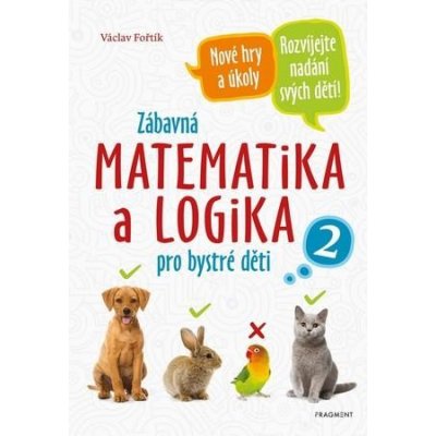 Fragment Zábavná matematika a logika pro bystré děti 2 – Hledejceny.cz