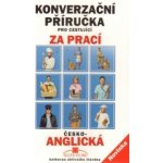Konverzační příručka pro cestující za prací - česko-anglická - Stanislav Górecki – Hledejceny.cz