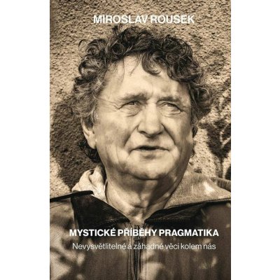 Mystické příběhy pragmatika – Hledejceny.cz