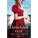 Ďábelská tvář - Klára Janečková – Hledejceny.cz