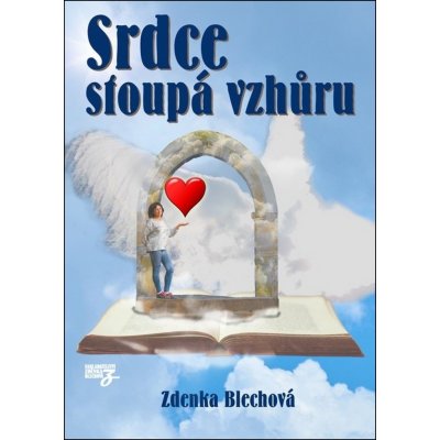 Zdenka Blechová Srdce stoupá vzhůru