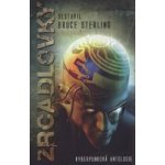 Zrcadlovky: Kyberpunková antologie - editor Bruce Sterling – Hledejceny.cz