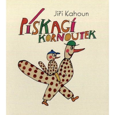 Pískací kornoutek - Jiří Kahoun – Hledejceny.cz