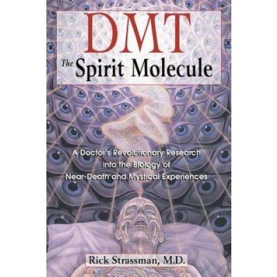 Dmt : the Spririt Molecule – Sleviste.cz