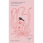 Autobiografie chobotnice a jiné anticipační příběhy - Vinciane Despret – Hledejceny.cz