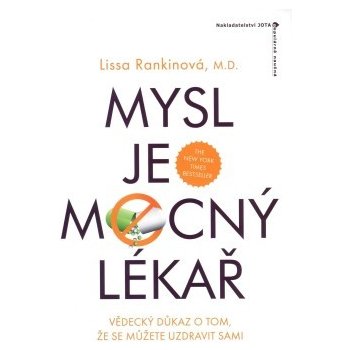 Mysl je mocný lékař - Lissa Rankinová