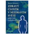 Kniha Zdraví člověk v nezdravém světě - Boris Bolotov