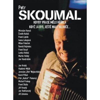 Petr Skoumal : Když já byl ještě malý klouče... DVD