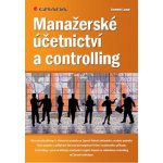 Lazar Jaromír - Manažerské účetnictví a controlling – Hledejceny.cz