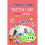 Zo škôlky do školy Precvičovanie a úlohy – Hledejceny.cz