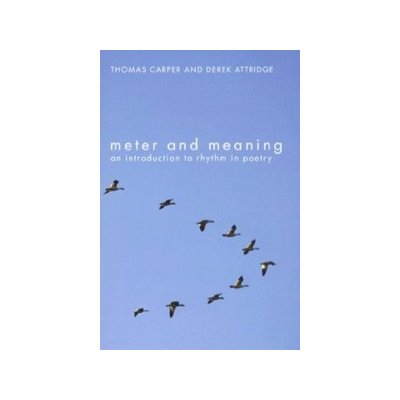 Meter and Meaning - T. Carper, D. Attridge An Intr