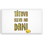 Fotoobraz 120x70 cm velký Tátova sleva na dani – Sleviste.cz