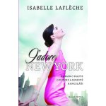 J´adore New York - Isabelle Lafléche – Hledejceny.cz