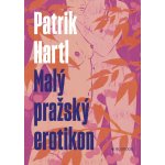 Malý pražský erotikon - Patrik Hartl – Hledejceny.cz