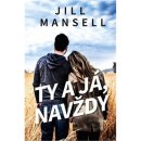 Kniha Ty a já, navždy - Mansellová Jill